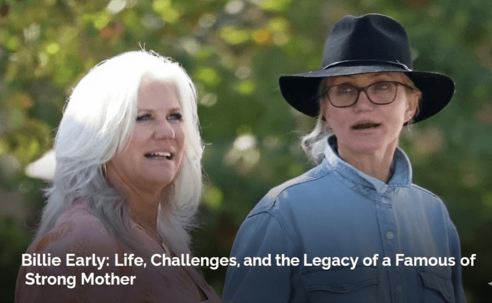 Billie Early: Life, Challenges, and the Legacy of a Strong Mother